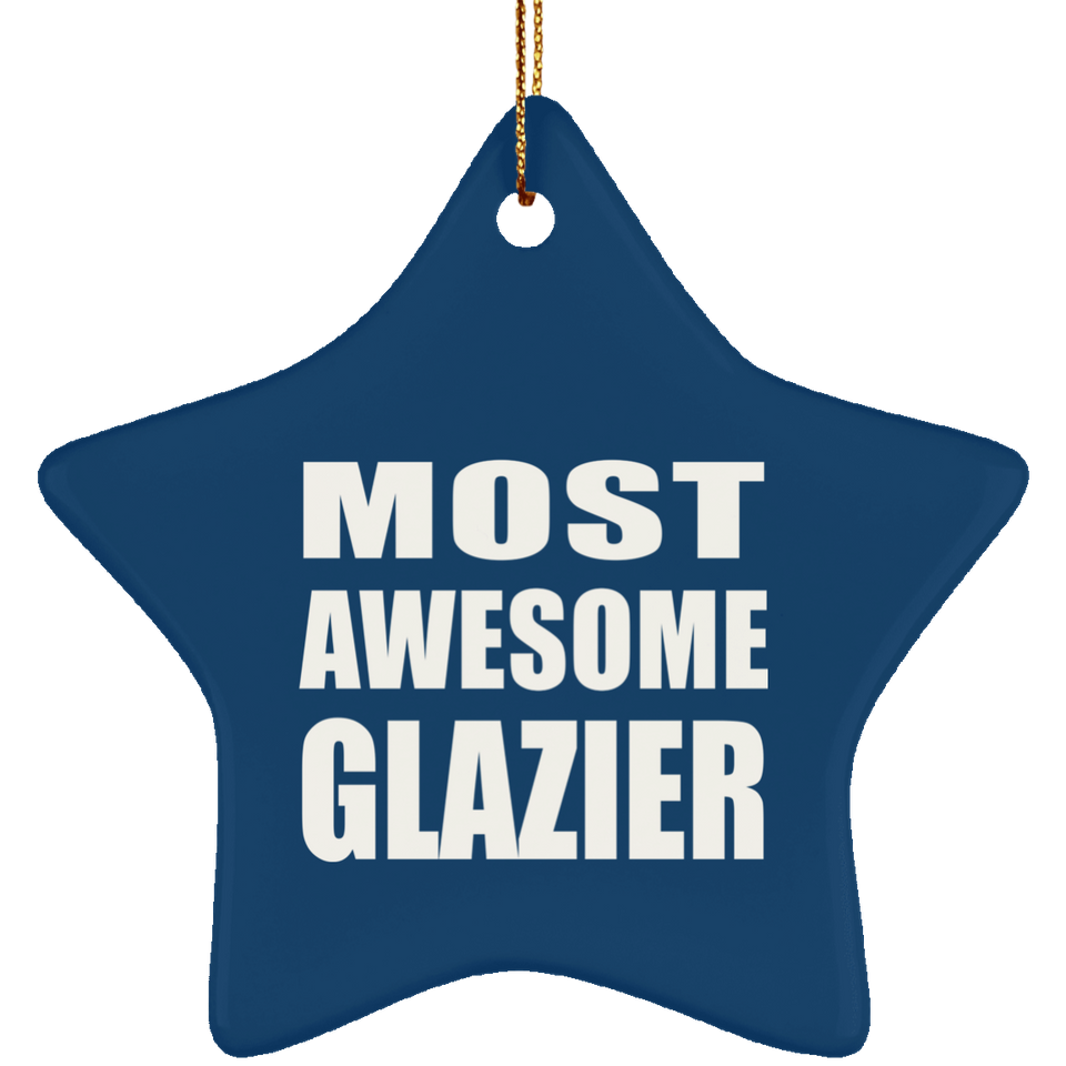 Most Awesome Glazier - Star Ornament