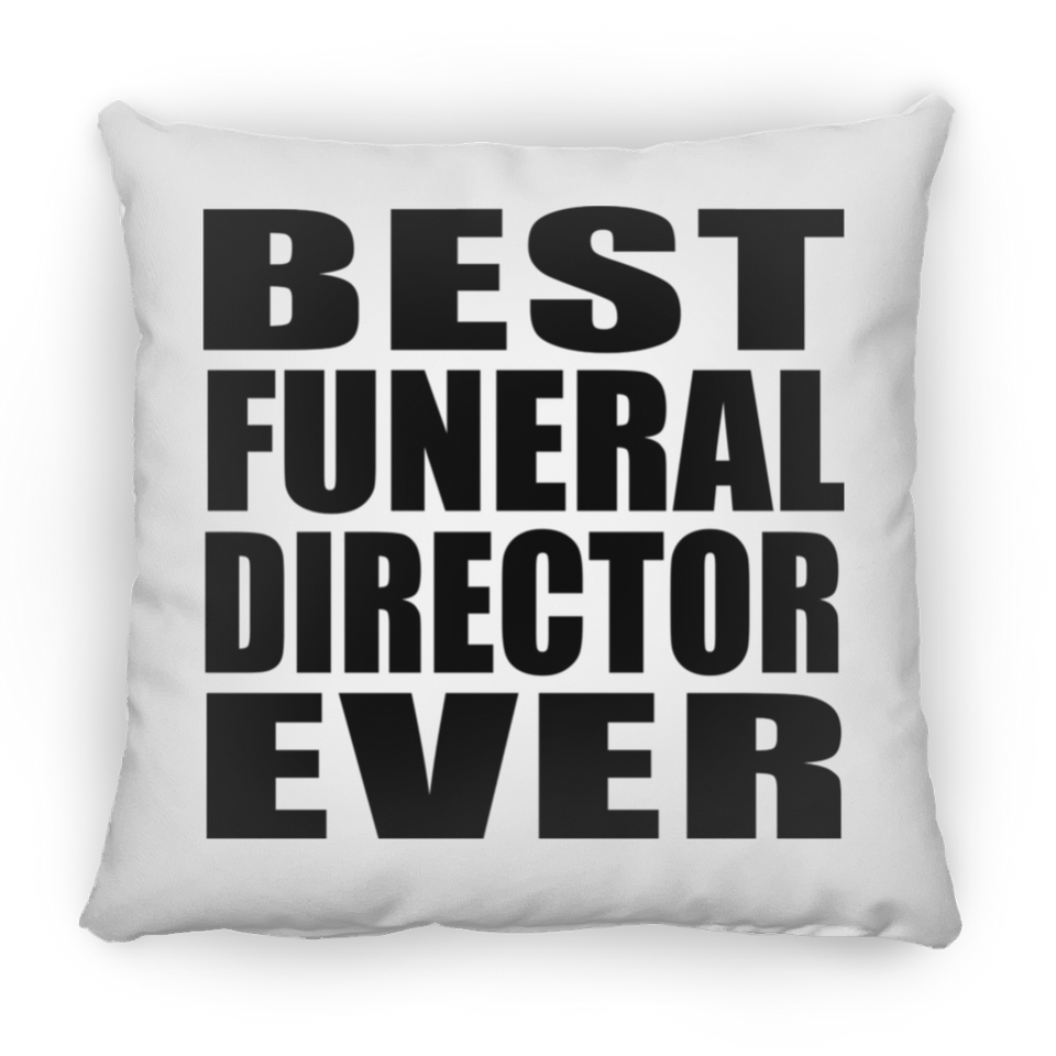 Best Funeral Director Ever - Throw Pillow