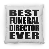 Best Funeral Director Ever - Throw Pillow