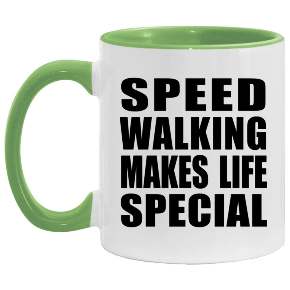 Speed Walking Makes Life Special - 11oz Accent Mug Green