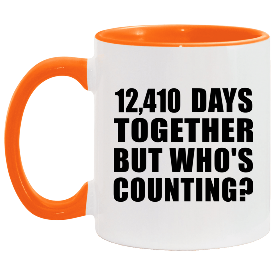 34th Anniversary 12,410 Days Together But Who's Counting - 11oz Accent Mug Orange