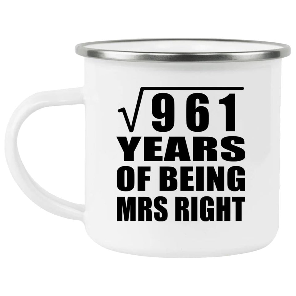 31st Anniversary Square Root of 961 Years of Being Mrs Right - 12oz Camping Mug