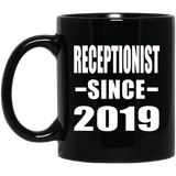 Receptionist Since 2019 - 11oz Coffee Mug Black