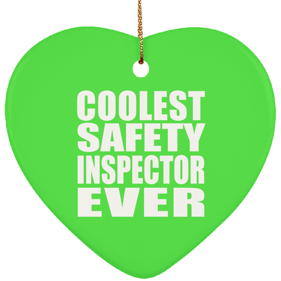 Coolest Safety Inspector Ever - Heart Ornament