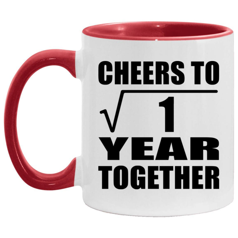 1st Anniversary Cheers To  Square Root of 1 Year Together - 11oz Accent Mug Red