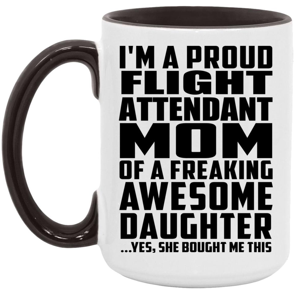 Proud Flight Attendant Mom Of Awesome Daughter - 15oz Accent Mug Black