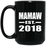 Mamaw Established EST. 2018 - 15 Oz Coffee Mug Black