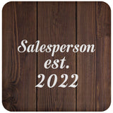 Salesperson Established Est. 2022 - Drink Coaster D