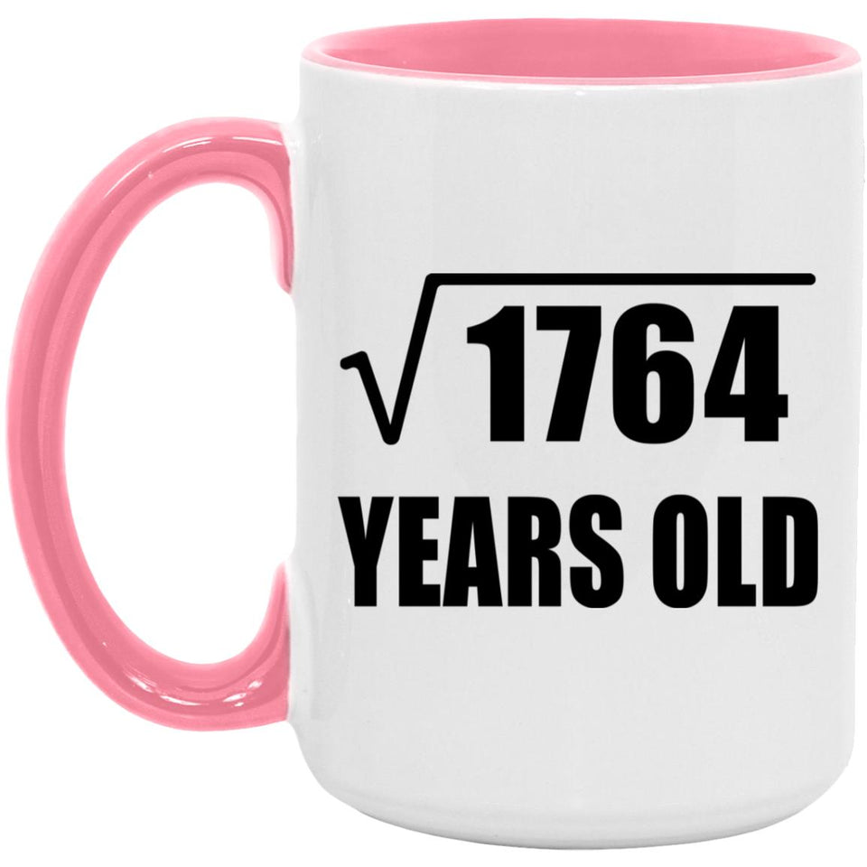 42nd Birthday Square Root of 1764 Years Old - 15oz Accent Mug Pink