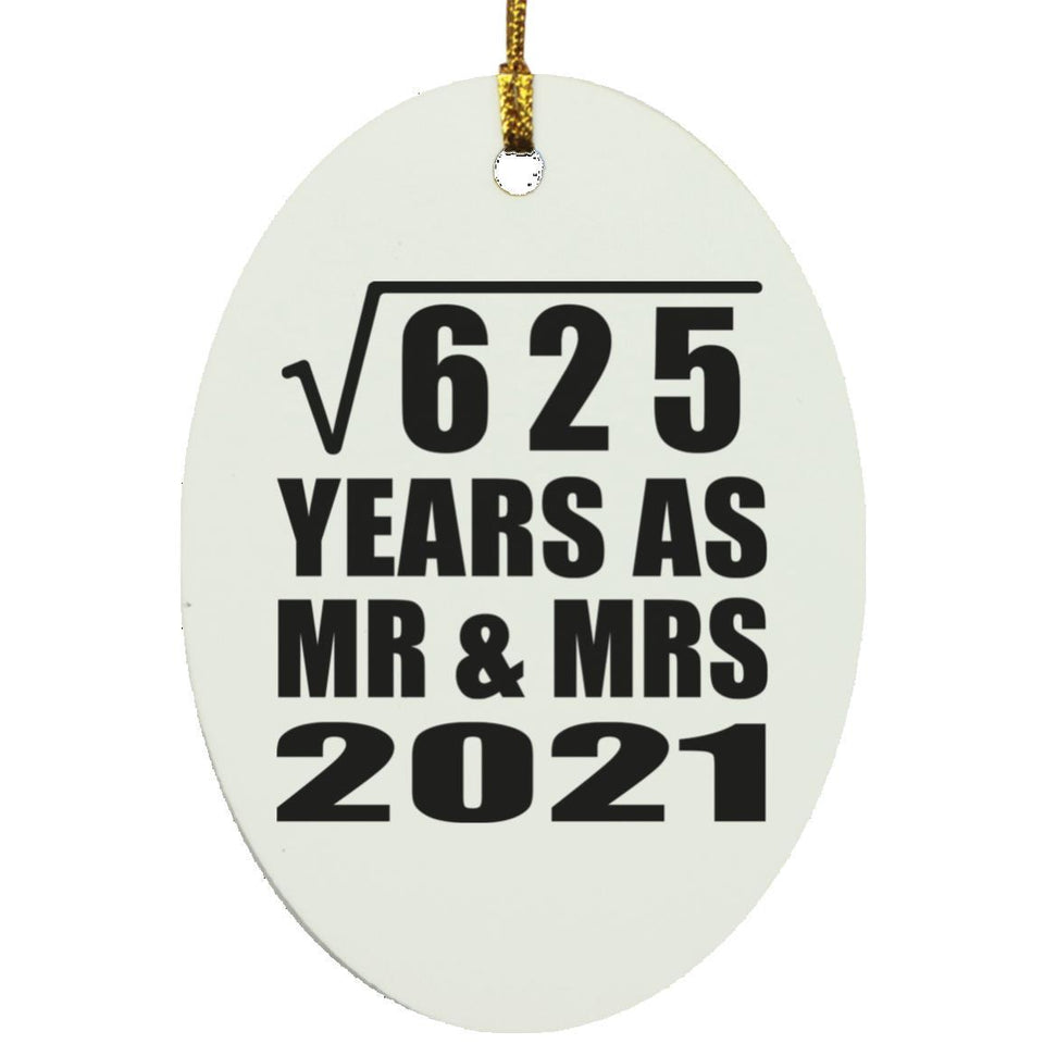 25th Anniversary Square Root of 625 Years As Mr & Mrs 2021 - Oval Ornament