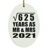 25th Anniversary Square Root of 625 Years As Mr & Mrs 2021 - Oval Ornament