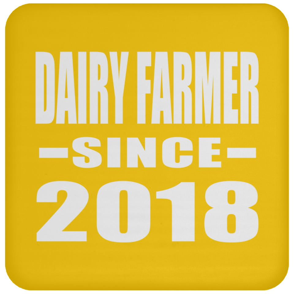 Dairy Farmer Since 2018 - Drink Coaster
