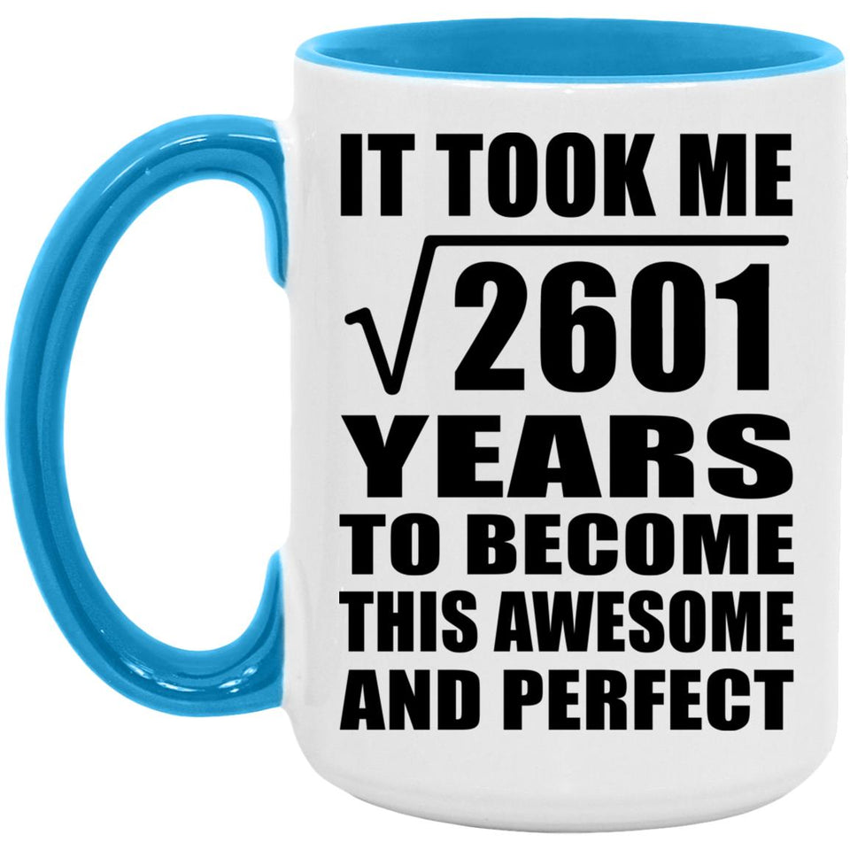 51st Birthday Took Square Root of 2601 Years To Awesome - 15oz Accent Mug Blue