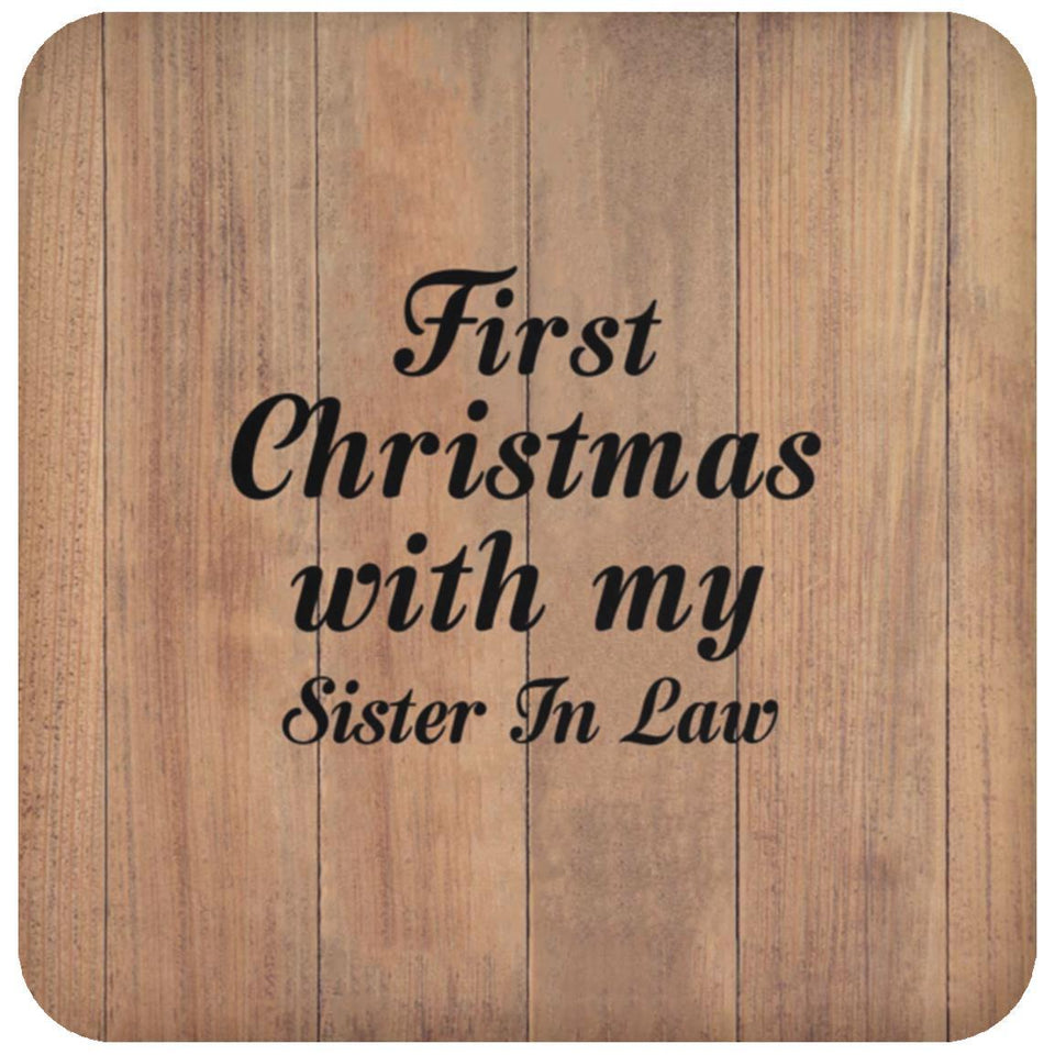 First Christmas With My Sister In Law - Drink Coaster C