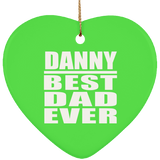 Danny Best Dad Ever - Heart Ornament
