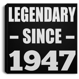 77th Birthday Legendary Since 1947 - Canvas Square