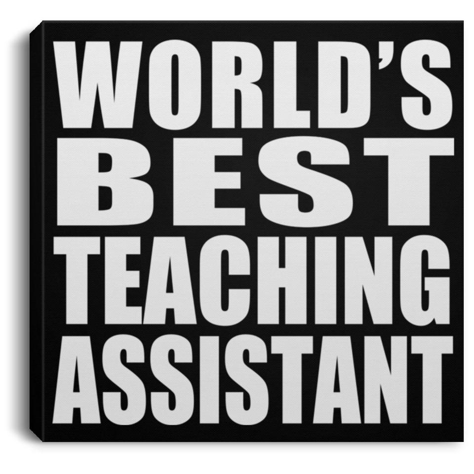 World's Best Teaching Assistant - Canvas Square
