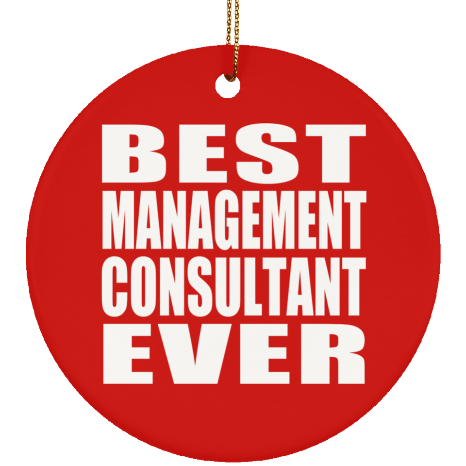 Best Management Consultant Ever - Circle Ornament