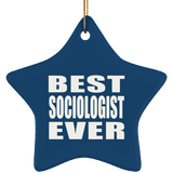 Best Sociologist Ever - Star Ornament