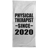 Physical Therapist Since 2020 - Hand Towel
