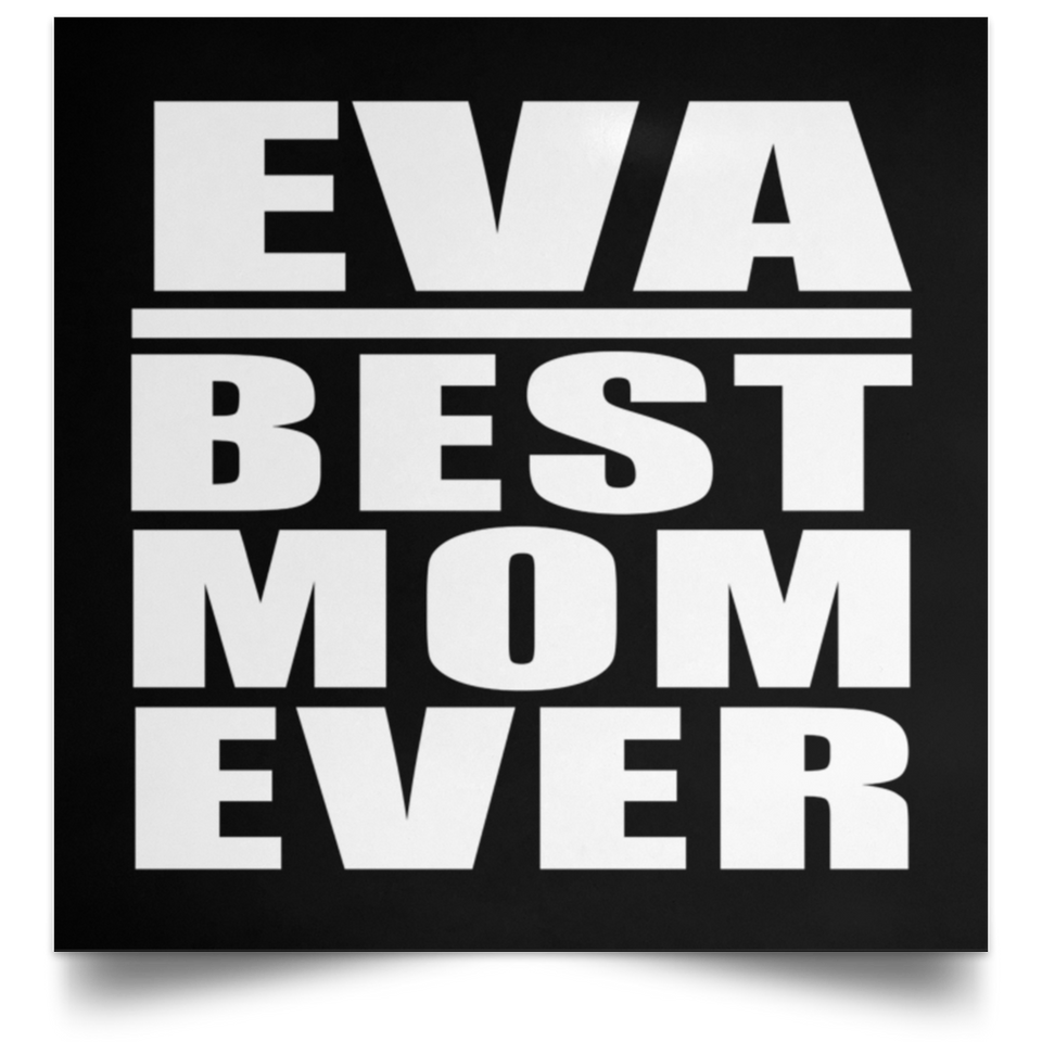 Eva Best Mom Ever - Poster Square