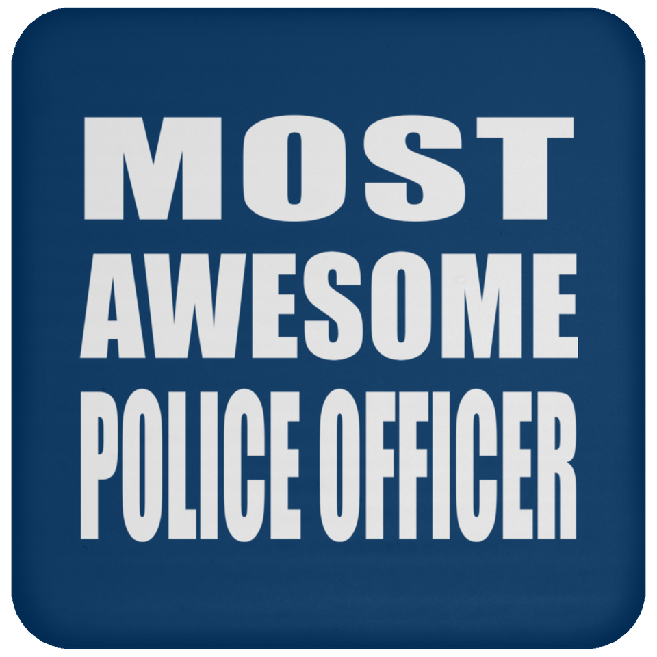 Most Awesome Police Officer - Drink Coaster