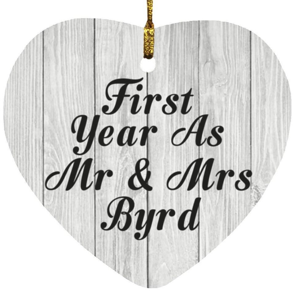 First Year As Mr & Mrs Byrd - Heart Ornament F