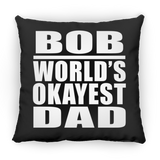 Bob World's Okayest Dad - Throw Pillow Black