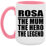 Rosa The Mum The Hero The Legend - 15oz Accent Mug Pink