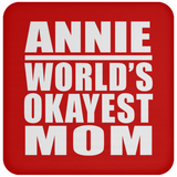 Annie World's Okayest Mom - Drink Coaster