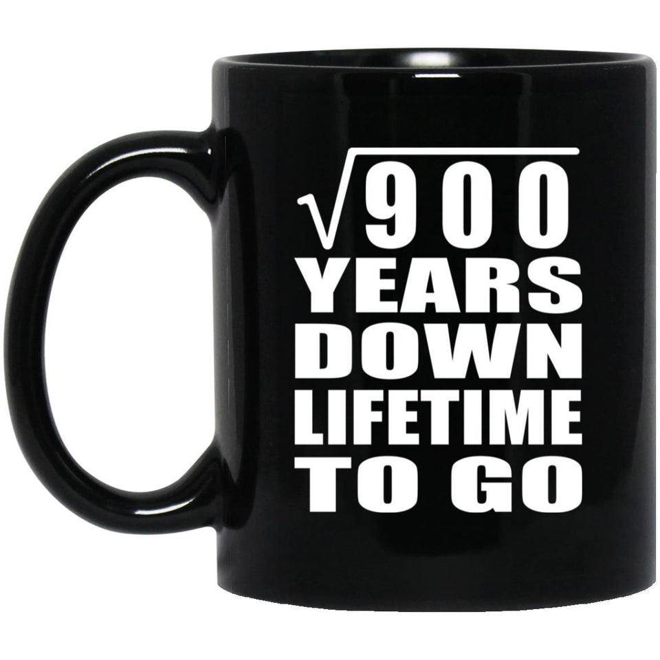 30th Anniversary Square Root of 900 Years Lifetime To Go - 11oz Coffee Mug Black