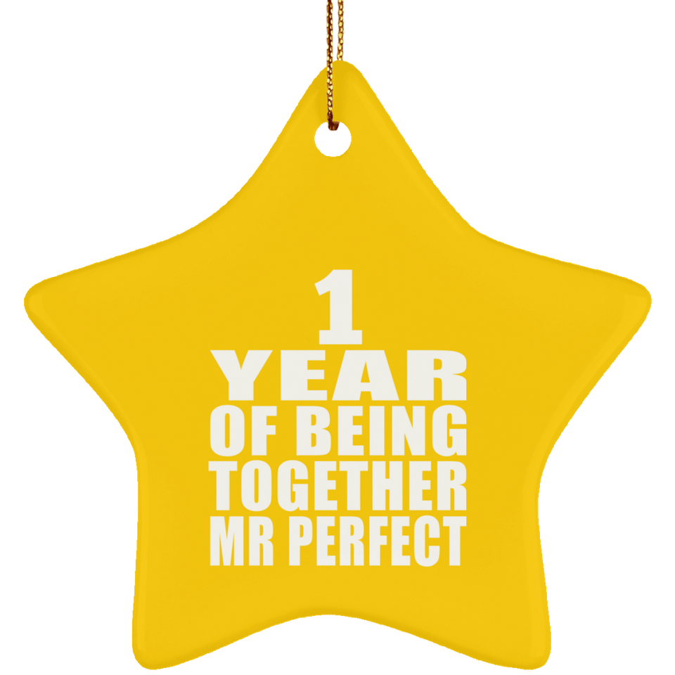 1st Anniversary 1 Year Of Being Mr Perfect - Star Ornament