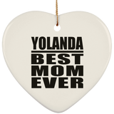 Yolanda Best Mom Ever - Heart Ornament