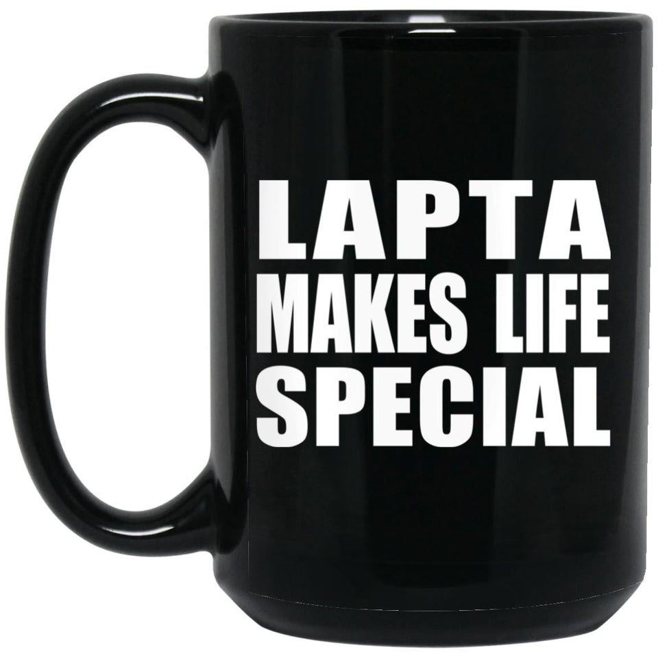 Lapta Makes Life Special - 15oz Coffee Mug Black