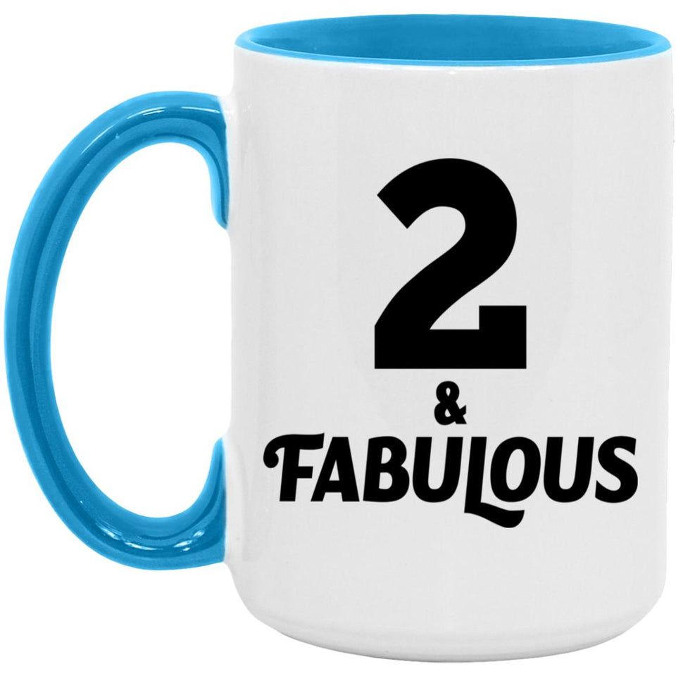 2 & Fabulous - 15oz Accent Mug Blue