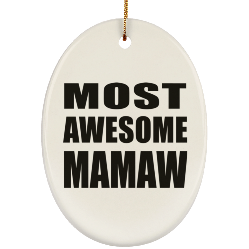 Most Awesome Mamaw - Oval Ornament