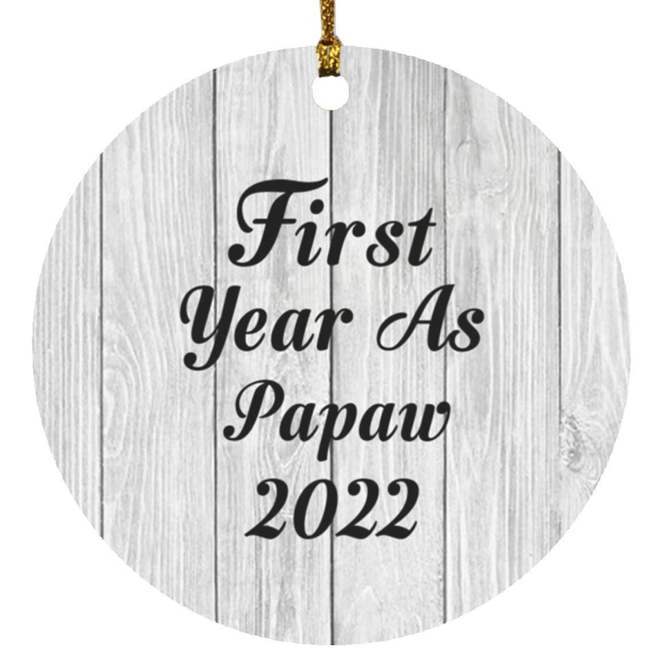First Year As Papaw 2022 - Circle Ornament F