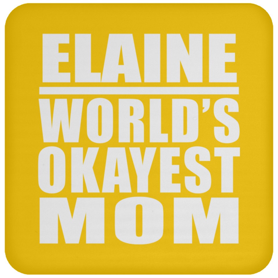 Elaine World's Okayest Mom - Drink Coaster