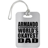 Armando World's Okayest Dad - Luggage Bag Tag