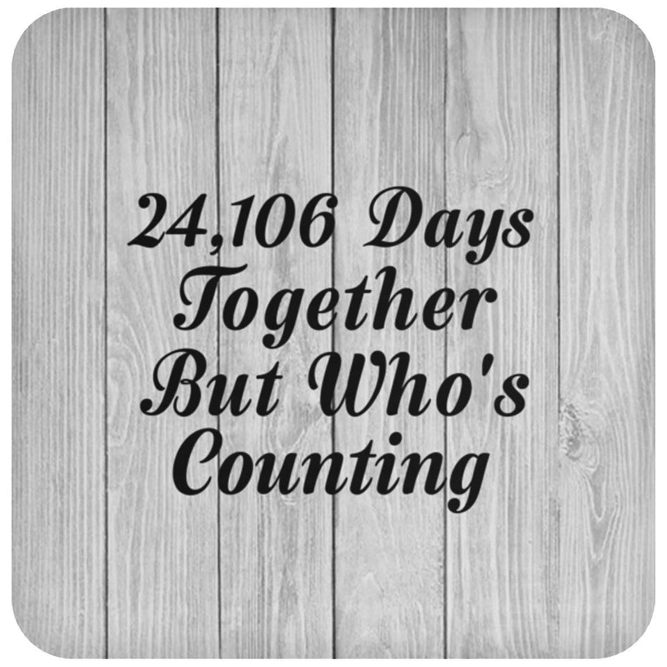 66th Anniversary 24,106 Days Together Who's Counting - Drink Coaster F