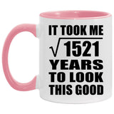 39th Birthday Took Square Root of 1521 Years To Look Good - 11oz Accent Mug Pink