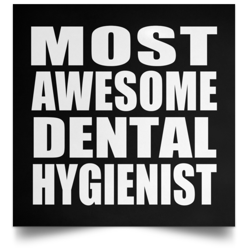 Most Awesome Dental Hygienist - Poster Square