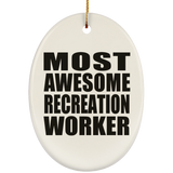 Most Awesome Recreation Worker - Oval Ornament