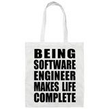 Being Software Engineer Makes Life Complete - Tote Bag White