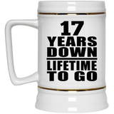 17th Anniversary 17 Years Down Lifetime To Go - Beer Stein