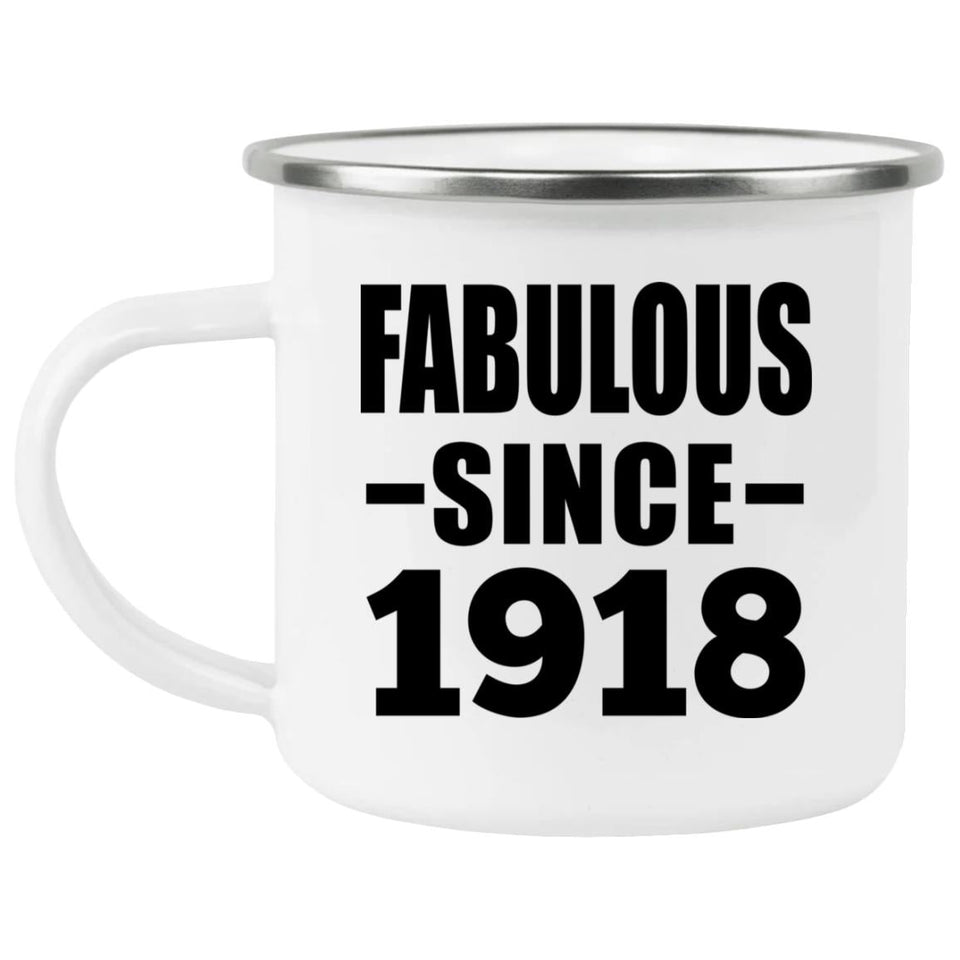106th Birthday Fabulous Since 1918 - 12oz Camping Mug