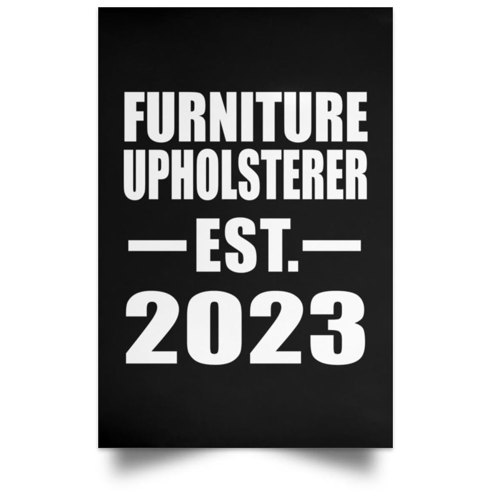 Furniture Upholsterer Established EST. 2023 - Poster Portrait
