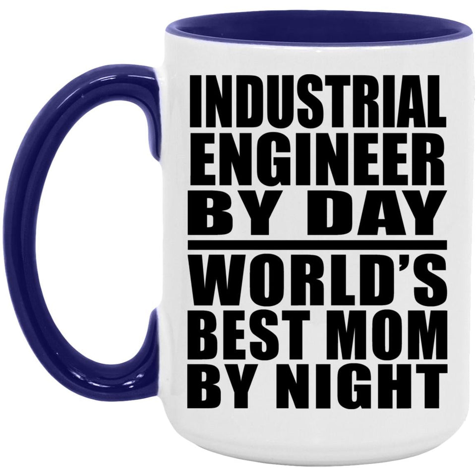 Industrial Engineer By Day World's Best Mom By Night - 15oz Accent Mug Purple