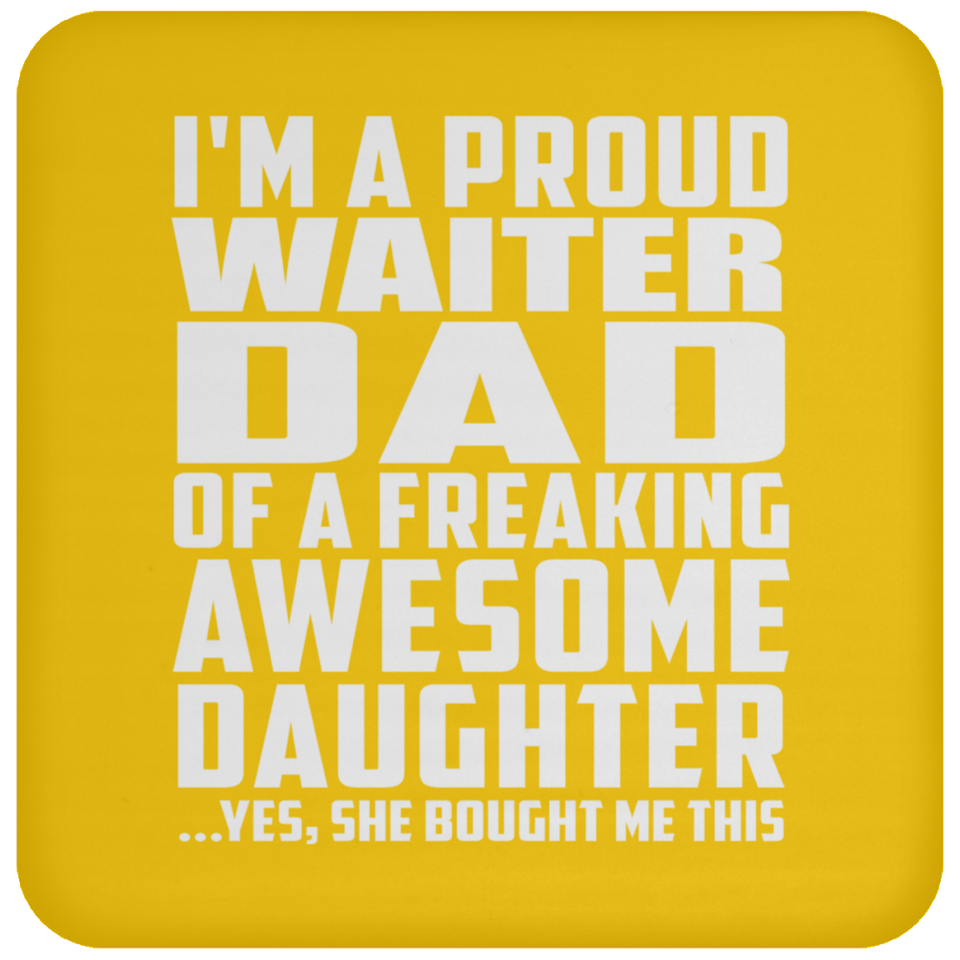 Proud Waiter Dad Of Awesome Daughter - Drink Coaster