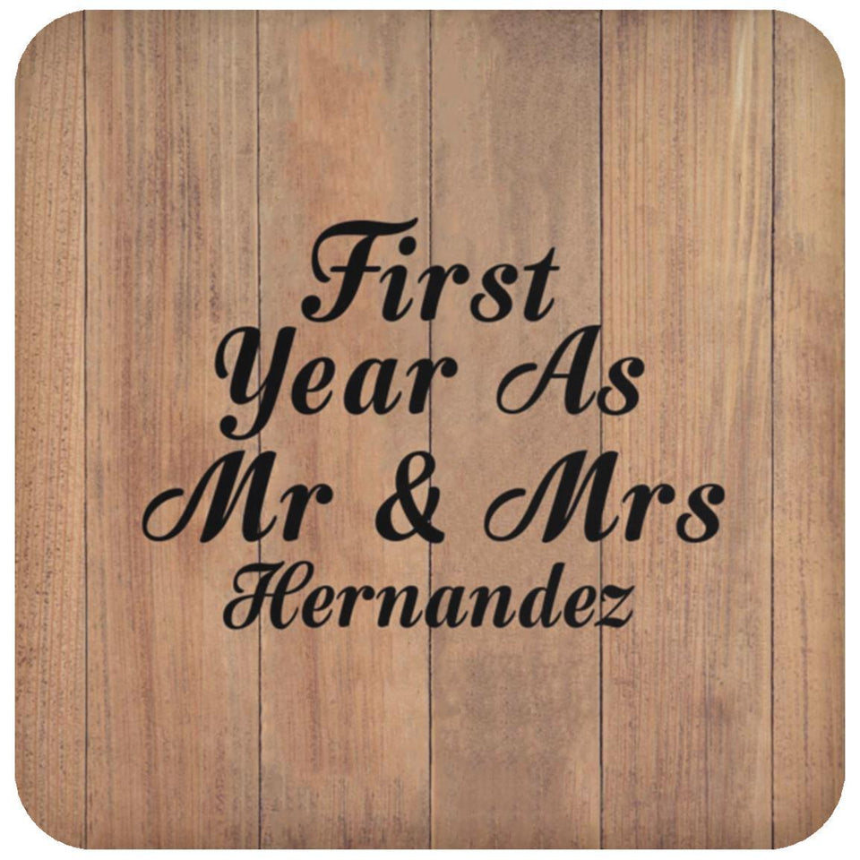 First Year As Mr & Mrs Hernandez - Drink Coaster C